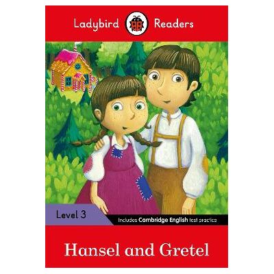 Ladybird Readers Level 3 - Hansel and Gretel (ELT Graded Reader) Ladybird Readers Level 3 - Hansel and Gretel (ELT Graded Reader)