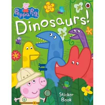 Peppa Pig: Dinosaurs! Sticker Book Ladybird Peppa Pig: Dinosaurs! Sticker Book Ladybird