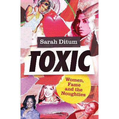 Toxic Sarah Ditum Fleet Toxic Sarah Ditum Fleet