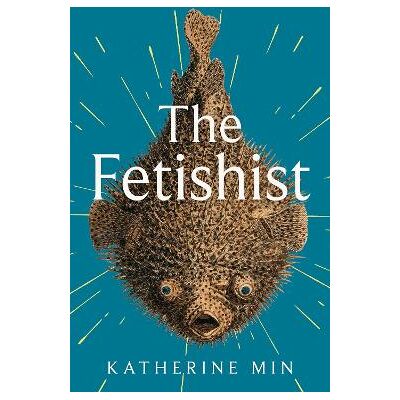 The Fetishist: a darkly comic tale of rage and revenge – ‘Exceptionally funny, frequently sexy’ Pandora Sykes Katherine Min Fleet The Fetishist: a darkly comic tale of rage and revenge – ‘Exceptionally funny, frequently sexy’ Pandora Sykes Katherine Min Fleet