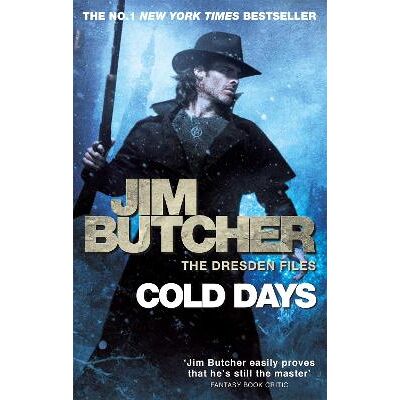 Cold Days: The Dresden Files, Book Fourteen Jim Butcher Orbit Cold Days: The Dresden Files, Book Fourteen Jim Butcher Orbit