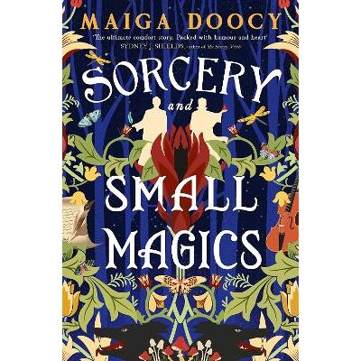Sorcery and Small Magics: The Sunday Times bestselling cosy fantasy Maiga Doocy Orbit Sorcery and Small Magics: The Sunday Times bestselling cosy fantasy Maiga Doocy Orbit