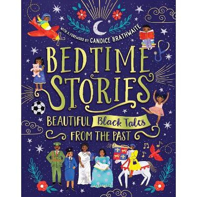 Bedtime Stories: Beautiful Black Tales from the Past Nansubuga Isdahl Scholastic Bedtime Stories: Beautiful Black Tales from the Past Nansubuga Isdahl Scholastic