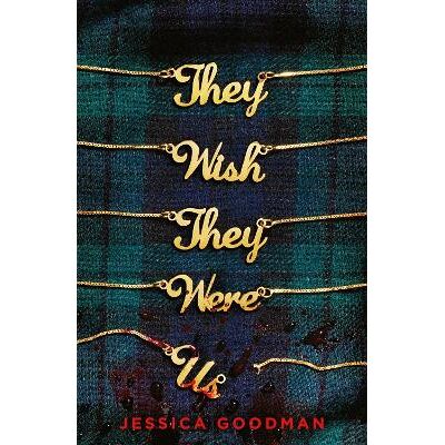 They Wish They Were Us Jessica Goodman Scholastic They Wish They Were Us Jessica Goodman Scholastic
