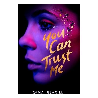 You Can Trust Me Gina Blaxill Scholastic You Can Trust Me Gina Blaxill Scholastic