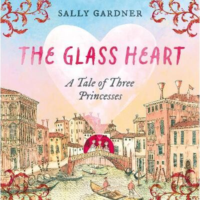 The Glass Heart Sally Gardner Zephyr The Glass Heart Sally Gardner Zephyr