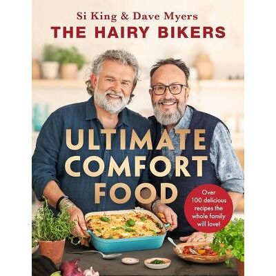 The Hairy Bikers' Ultimate Comfort Food: Over 100 delicious recipes the whole family will love! Seven Dials The Hairy Bikers' Ultimate Comfort Food: Over 100 delicious recipes the whole family will love! Seven Dials