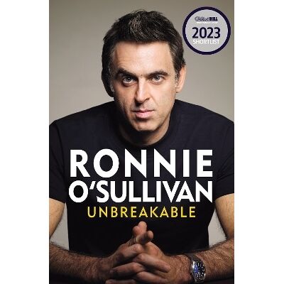 Unbreakable: The Instant Sunday Times Bestseller 'Reading this is like watching an O'Sullivan Break' Stephen Fry Ronnie O'Sullivan Seven Dials Unbreakable: The Instant Sunday Times Bestseller 'Reading this is like watching an O'Sullivan Break' Stephen Fry Ronnie O'Sullivan Seven Dials