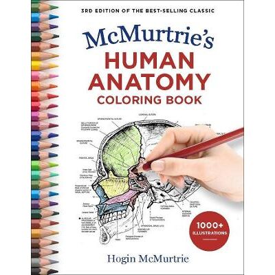 McMurtrie's Human Anatomy Coloring Book Hogin McMurtrie Sterling McMurtrie's Human Anatomy Coloring Book Hogin McMurtrie Sterling