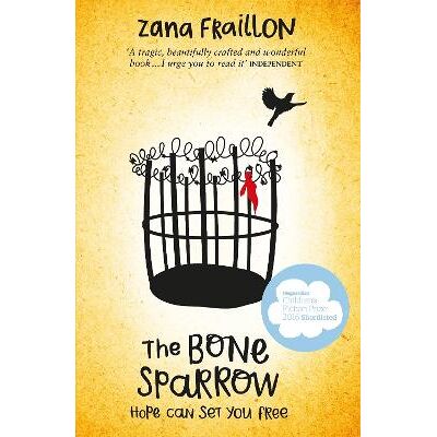 The Bone Sparrow Zana Fraillon Orion Children's Books The Bone Sparrow Zana Fraillon Orion Children's Books