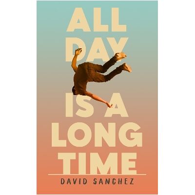 All Day Is A Long Time David Sanchez Sceptre All Day Is A Long Time David Sanchez Sceptre