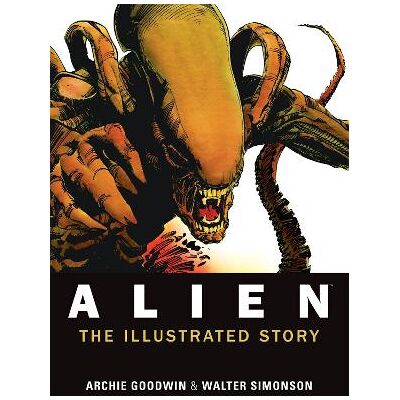Alien: The Illustrated Story Archie Goodwin Titan Books Ltd Alien: The Illustrated Story Archie Goodwin Titan Books Ltd