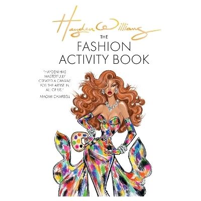 Hayden Williams: The Fashion Activity Book Ilex Hayden Williams: The Fashion Activity Book Ilex