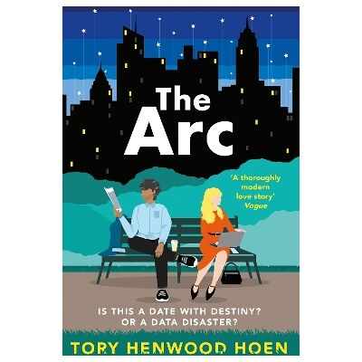 The Arc: The smart, sexy, feelgood contemporary romance that will make you swoon Tory Henwood Hoen Corvus The Arc: The smart, sexy, feelgood contemporary romance that will make you swoon Tory Henwood Hoen Corvus