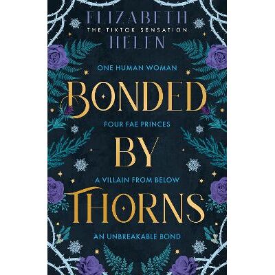 Bonded by Thorns (Beasts of the Briar, Book 1) Elizabeth Helen Magpie Bonded by Thorns (Beasts of the Briar, Book 1) Elizabeth Helen Magpie