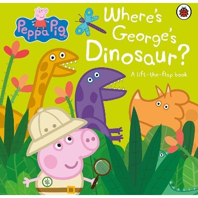 Peppa Pig: Where's George's Dinosaur?: A Lift The Flap Book Ladybird Peppa Pig: Where's George's Dinosaur?: A Lift The Flap Book Ladybird