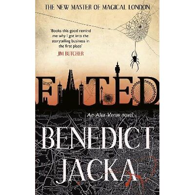 Fated: The First Alex Verus Novel from the New Master of Magical London Benedict Jacka Orbit Fated: The First Alex Verus Novel from the New Master of Magical London Benedict Jacka Orbit