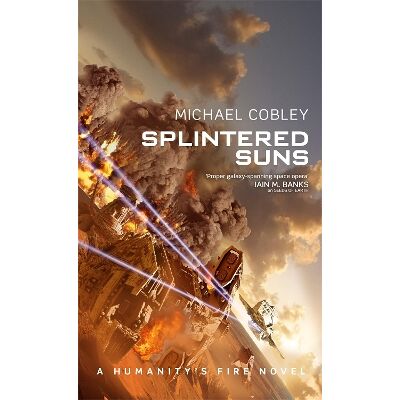 Splintered Suns Michael Cobley Orbit Splintered Suns Michael Cobley Orbit