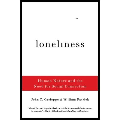 Symantec Loneliness: Human Nature and the Need for Social Connection William Patrick WW Norton & Co Symantec Loneliness: Human Nature and the Need for Social Connection William Patrick WW Norton & Co