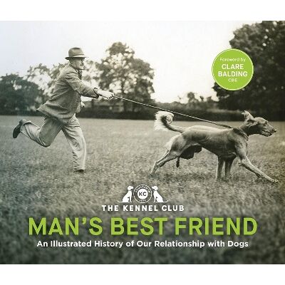 Man's Best Friend '“the ultimate homage to our canine companions”: in partnership with Crufts: The World's Greatest Dog Show and introduced by Clare Balding The Kennel Club Wildfire Man's Best Friend '“the ultimate homage to our canine companions”: in partnership with Crufts: The World's Greatest Dog Show and introduced by Clare Balding The Kennel Club Wildfire