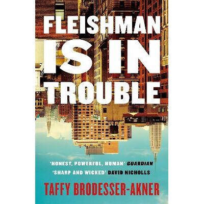 Fleishman Is in Trouble: Now a major TV series starring Claire Danes & Jesse Eisenberg Taffy Brodesser-Akner Wildfire Fleishman Is in Trouble: Now a major TV series starring Claire Danes & Jesse Eisenberg Taffy Brodesser-Akner Wildfire