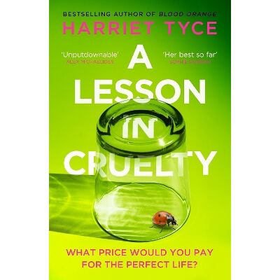 A Lesson in Cruelty: The propulsive new thriller from the bestselling author of Blood Orange Harriet Tyce Wildfire A Lesson in Cruelty: The propulsive new thriller from the bestselling author of Blood Orange Harriet Tyce Wildfire