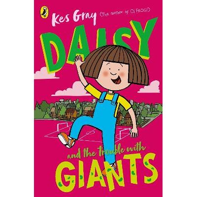 Daisy and the Trouble with Giants Kes Gray Red Fox Daisy and the Trouble with Giants Kes Gray Red Fox
