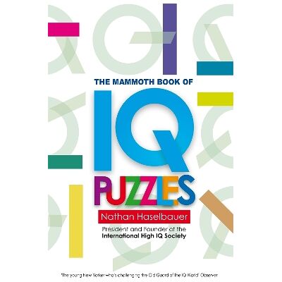 The Mammoth Book of New IQ Puzzles Nathan Haselbauer Robinson The Mammoth Book of New IQ Puzzles Nathan Haselbauer Robinson
