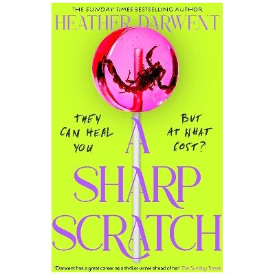 A Sharp Scratch Heather Darwent Viking A Sharp Scratch Heather Darwent Viking