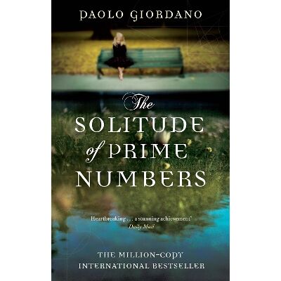 The Solitude of Prime Numbers Paolo Giordano Black Swan The Solitude of Prime Numbers Paolo Giordano Black Swan