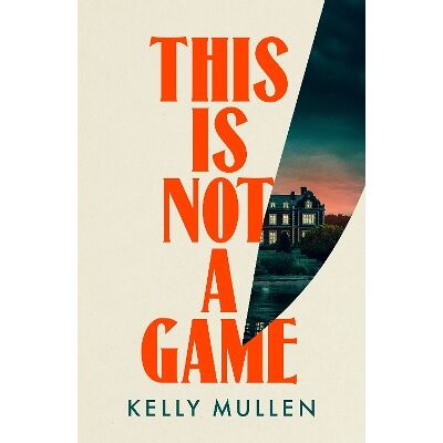 This Is Not a Game Kelly Mullen Century This Is Not a Game Kelly Mullen Century