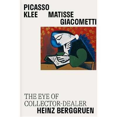 Picasso, Klee, Matisse, Giacometti: The Eye of Collector-Dealer Heinz Berggruen, Masterpieces from Museum Berggruen Flammarion Picasso, Klee, Matisse, Giacometti: The Eye of Collector-Dealer Heinz Berggruen, Masterpieces from Museum Berggruen Flammarion