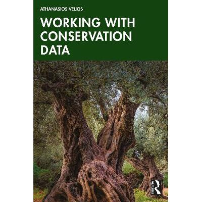 Working with Conservation Data Athanasios Velios Routledge Working with Conservation Data Athanasios Velios Routledge