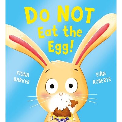 Do NOT Eat the Egg Fiona Barker Scholastic Do NOT Eat the Egg Fiona Barker Scholastic