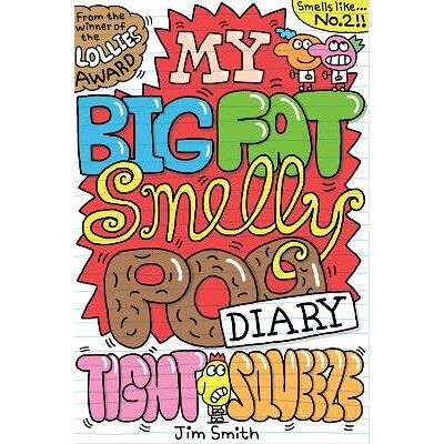 My Big Fat Smelly Poo Diary 2 Jim Smith Scholastic My Big Fat Smelly Poo Diary 2 Jim Smith Scholastic