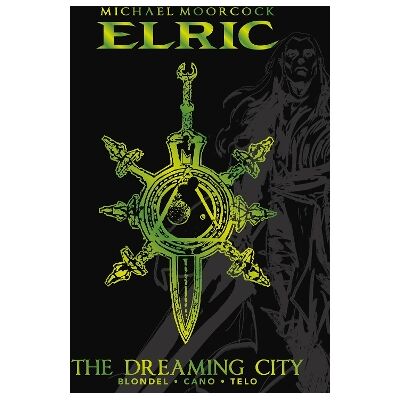 Michael Moorcock's Elric Vol. 4: The Dreaming City Deluxe Edition Robin Recht Titan Comics Michael Moorcock's Elric Vol. 4: The Dreaming City Deluxe Edition Robin Recht Titan Comics