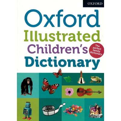 Oxford University Press Oxford Illustrated Children's Dictionary Oxford University Press Oxford Illustrated Children's Dictionary