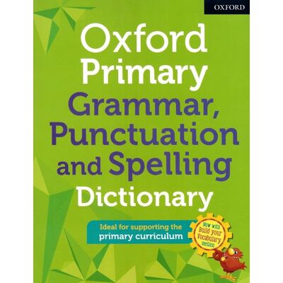 Oxford University Press Oxford Primary: Grammar, Punctuation and Spelling Dictionary (Paperback) Oxford University Press Oxford Primary: Grammar, Punctuation and Spelling Dictionary (Paperback)
