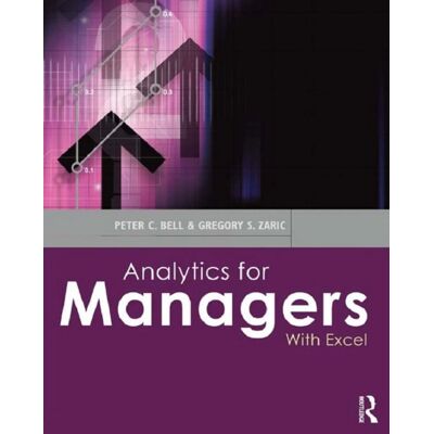 Routledge Analytics for Managers with Excel (Paperback) Routledge Analytics for Managers with Excel (Paperback)