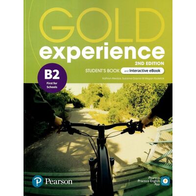 Pearson Gold Experience B2+, First for Schools, Student's Book (+Interactive eBook), 2nd Edition Pearson Gold Experience B2+, First for Schools, Student's Book (+Interactive eBook), 2nd Edition