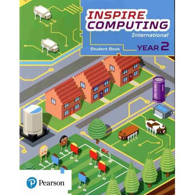 Pearson Inspire Computing International, Year 2, Student Book Pearson Inspire Computing International, Year 2, Student Book
