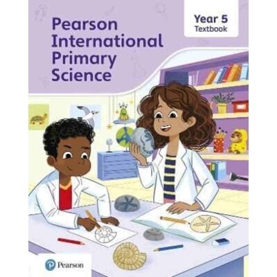 Pearson international primary science year 5, Textbook Pearson international primary science year 5, Textbook