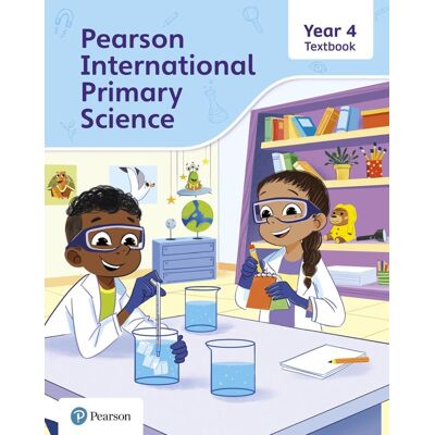 Pearson International Primary Science - Textbook, Year 4 Pearson International Primary Science - Textbook, Year 4
