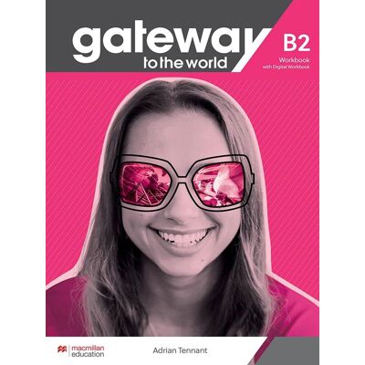 Macmillan Gateway to the world B2, Workbook Macmillan Gateway to the world B2, Workbook
