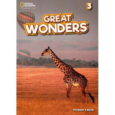National Geographic Great wonders 3, Student's Book National Geographic Great wonders 3, Student's Book