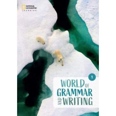 National Geographic World of grammar and writing 1 National Geographic World of grammar and writing 1