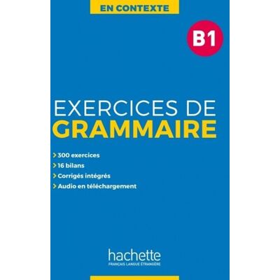 Hachette Exercices de Grammaire en Contexte Β1 (+MP3 + Corrigés) Hachette Exercices de Grammaire en Contexte Β1 (+MP3 + Corrigés)