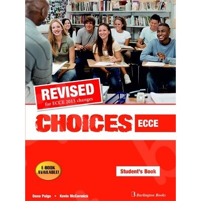 Burlington Books Choices for the ECCE, Student's Book, Revised for ECCE 2013 changes Burlington Books Choices for the ECCE, Student's Book, Revised for ECCE 2013 changes