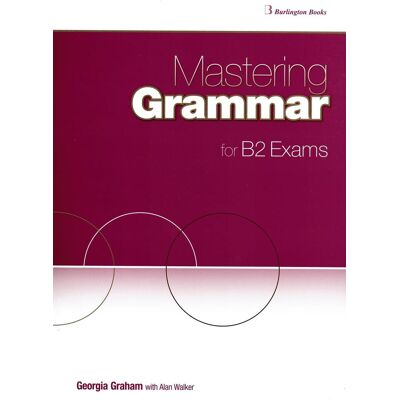 Burlington Books Mastering Grammar for B2 Exams Burlington Books Mastering Grammar for B2 Exams