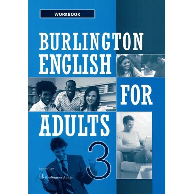 Burlington Books English for Adults 3, Workbook Burlington Books English for Adults 3, Workbook